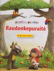 Plastilino pasakos. Raudonkepuraitė. 4 - 6 metų vaikams