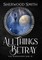 All Things Betray