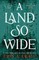 A Land So Wide