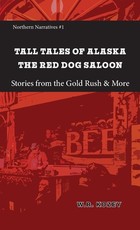 Tall Tales of Alaska The Red Dog Saloon