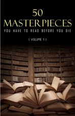 50 Masterpieces you have to read before you die Vol: 1
