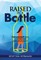 Raised in a bottle