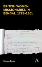British Women Missionaries in Bengal, 17931861