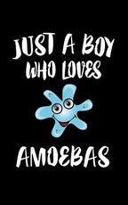 Just A Boy Who Loves Amoebas