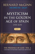 Mysticism in the Golden Age of Spain (1500-1650), 6