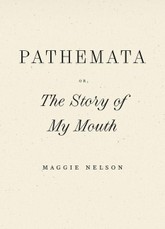 Pathemata, Or, the Story of My Mouth