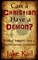 Can a Christian Have a Demon?