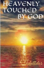 Heavenly Touched By God