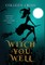 Witch You Well
