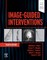 Image-Guided Interventions