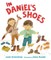 In Daniel's Shoes