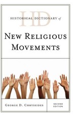 Historical Dictionary of New Religious Movements, Second Edition