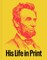 Abraham Lincoln: His Life in Print