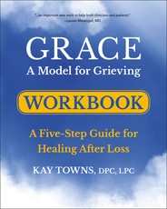 Grace: A Model for Grieving Workbook