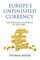 Europes Unfinished Currency