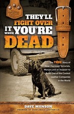 They'll Fight Over It When You're Dead
