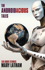 The Androidacious Tales