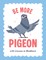 Be More Pigeon: Life Lessons in Resilience