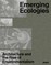 Emerging Ecologies