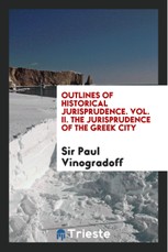 Outlines of historical jurisprudence