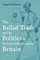 The Ballad Trade and Its Politics in Seventeenth-Century Britain