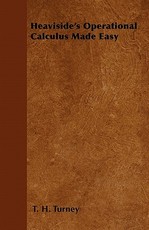 Heaviside's Operational Calculus Made Easy
