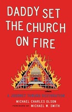 Daddy Set the Church on Fire