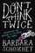 Don't Think Twice