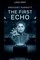 The First Echo