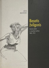 Besotis žvilgsnis. Lietuvos dailė ir vizualioji kultūra 1865–1914