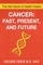 Cancer: Past, Present, and Future