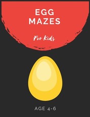 Egg Mazes For Kids Age 4-6