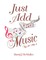 Just Add Music