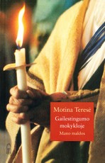 Gailestingumo mokykloje. Mano maldos