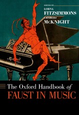 The Oxford Handbook of Faust in Music