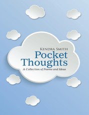 Pocket Thoughts: A Collection of Poems and Ideas