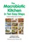 The Macrobiotic Kitchen in Ten Easy Steps