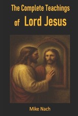 The Complete Teachings of Lord Jesus