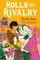 Rolls and Rivalry