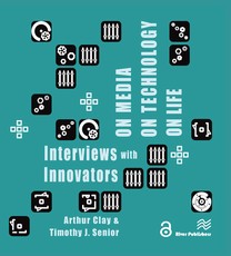 On Media, on Technology, on Life - Interviews with Innovators