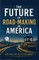 The Future of Roadmaking in America