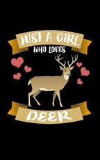 Just A Girl Who Loves Deer