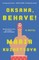 Oksana, Behave!