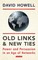 Old Links and New Ties