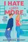 I Hate You More
