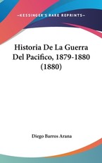 Historia de La Guerra del Pacifico, 1879-1880 (1880)