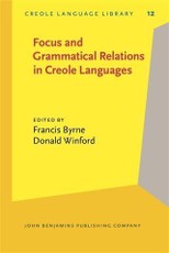 Focus and Grammatical Relations in Creole Languages