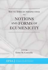 South African Perspectives on Notions and Forms of Ecumenicity