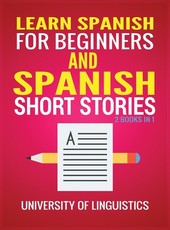 Learn Spanish For Beginners AND Spanish Short Stories