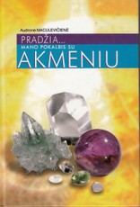 Pradžia...mano poklabis su akmeniu